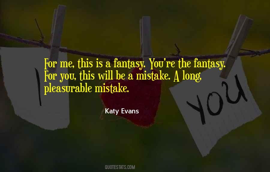 Quotes About The Fantasy #1433952