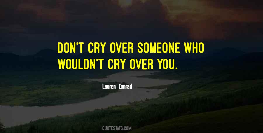 Don't Cry Over Quotes #589028