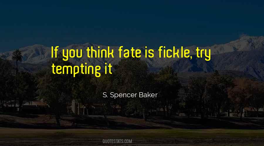 Fate Is Fickle Quotes #725137
