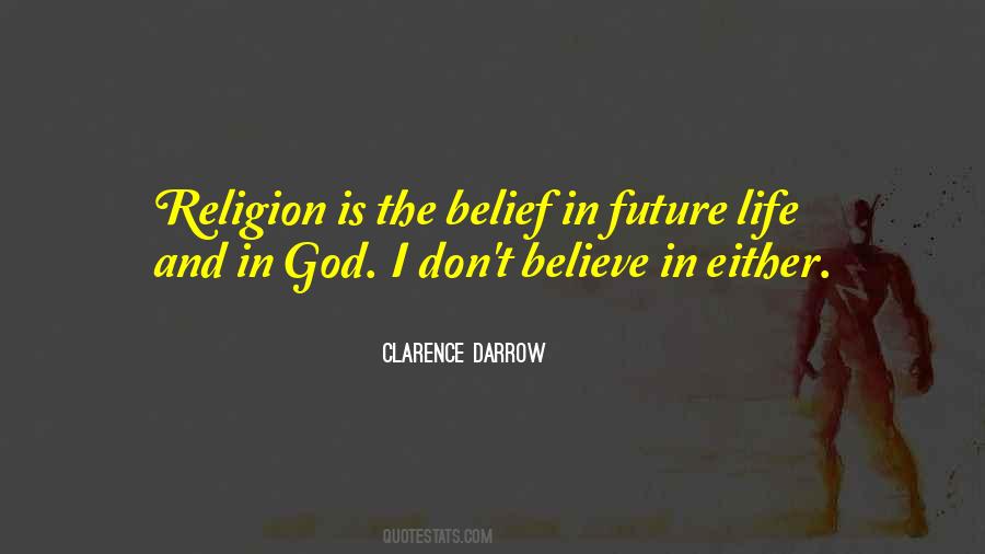 If You Dont Believe In God Quotes #160946