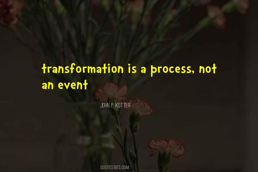 Change Is A Process Not An Event Quotes #1237791