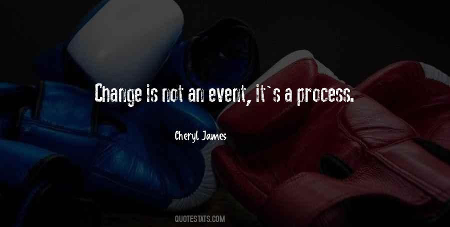 Change Is A Process Not An Event Quotes #569552