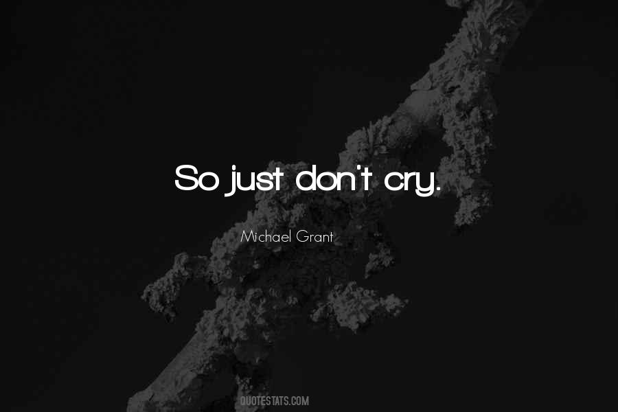 Don't Cry When I'm Gone Quotes #34472