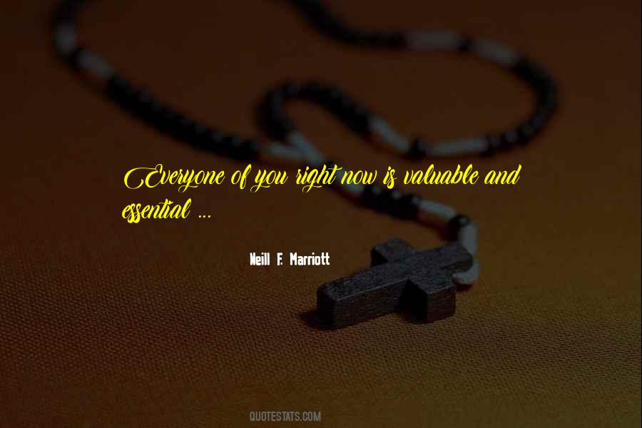 Everyone Is Valuable Quotes #1713462