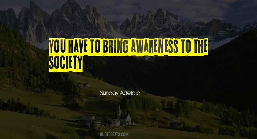 Society Awareness Quotes #634093