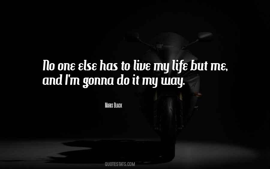 No One But Me Quotes #444212
