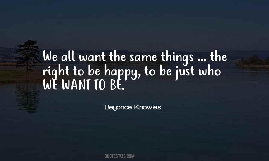 You Have The Right To Be Happy Quotes #126185