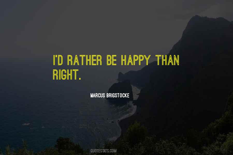 You Have The Right To Be Happy Quotes #46176