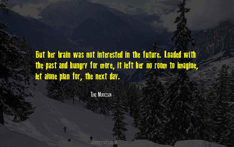 Hungry For More Quotes #732343