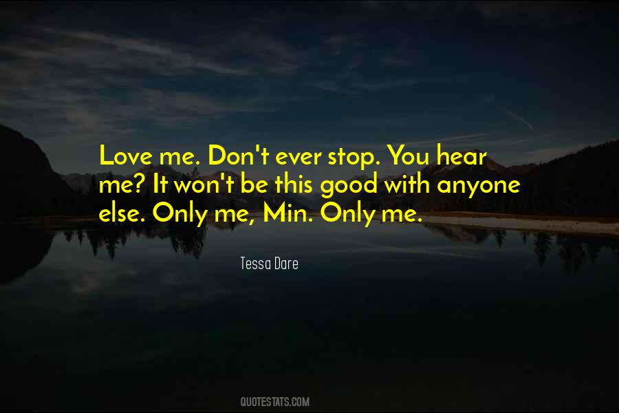 Don't Dare To Love Me Quotes #385973