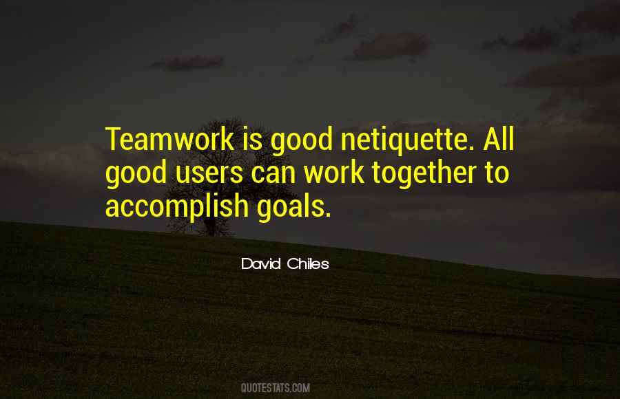 Quotes About How Teamwork Is Good #1829512