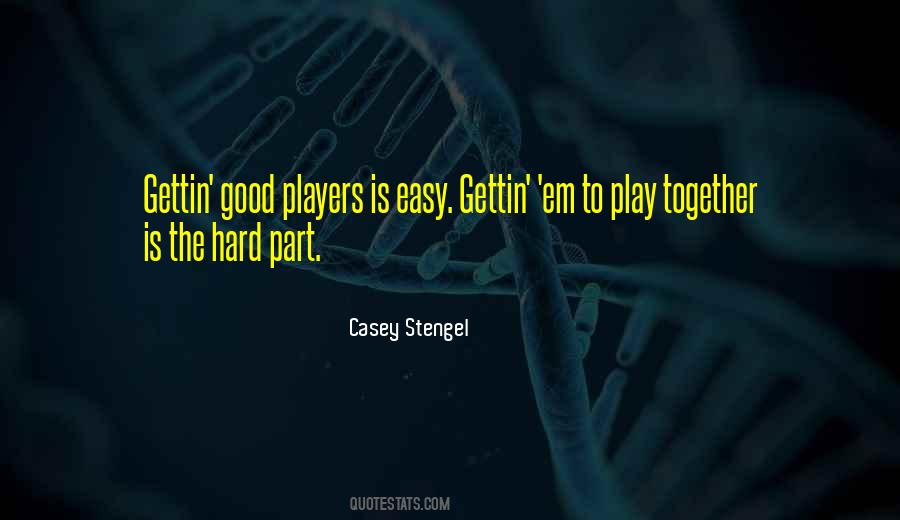 Quotes About How Teamwork Is Good #875028
