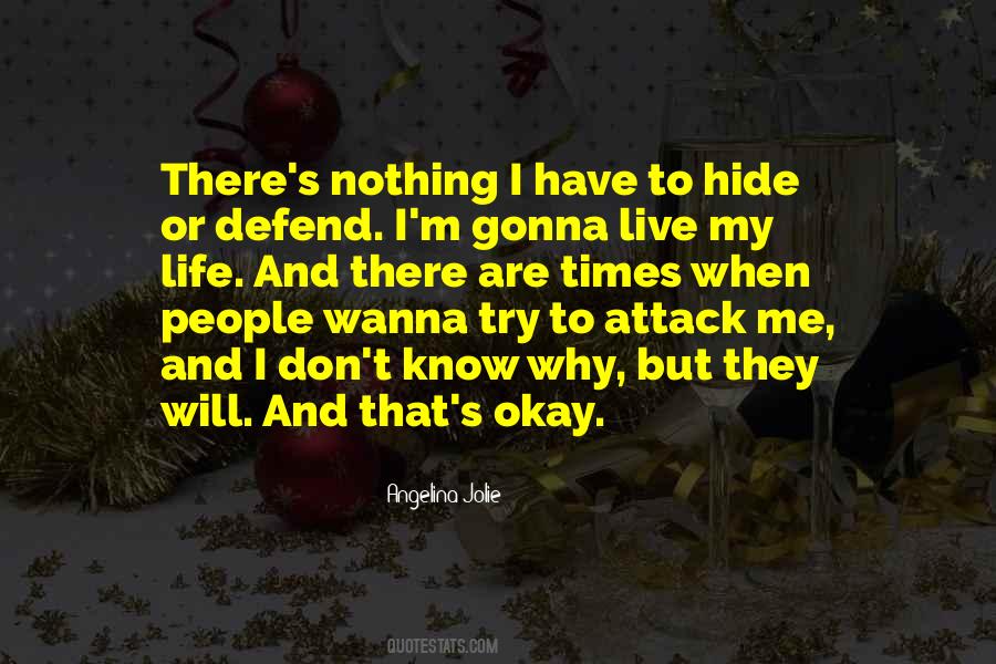 Don't Defend Me Quotes #1716706