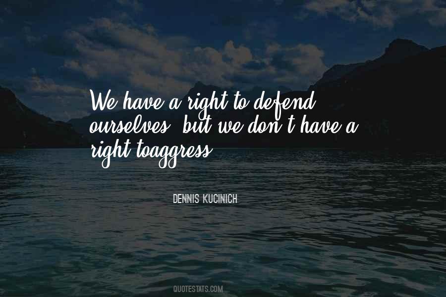 Don't Defend Me Quotes #451955