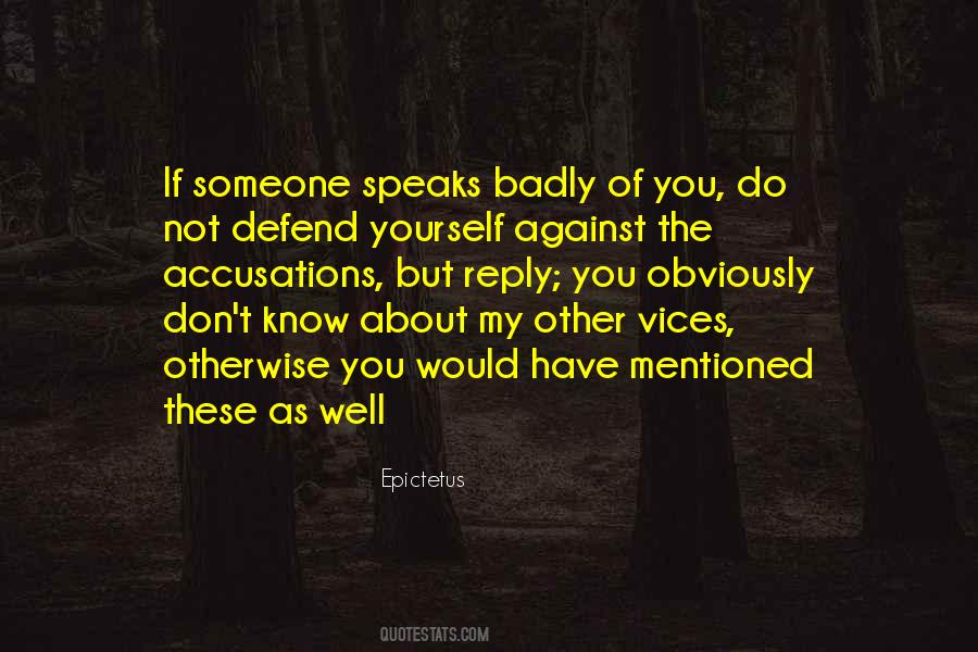 Don't Defend Yourself Quotes #1019299