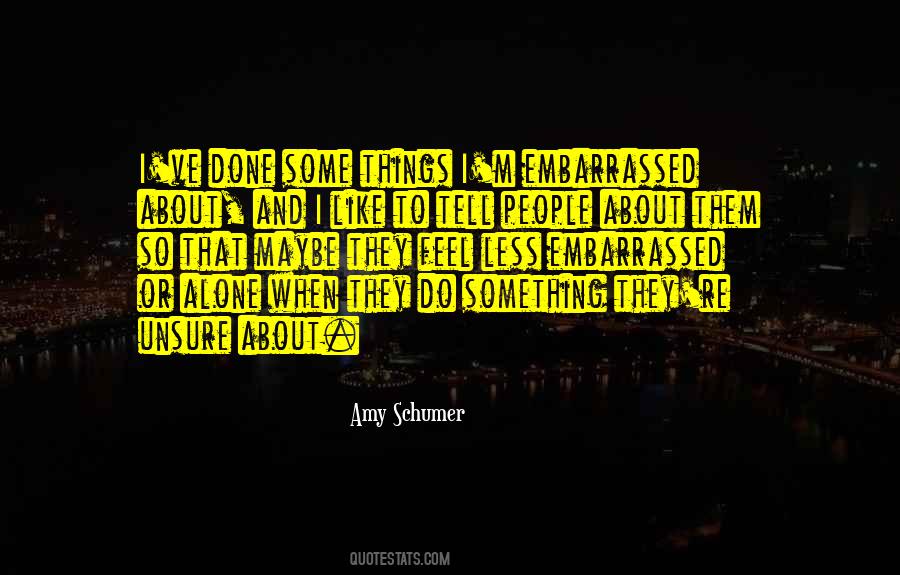 Feel Embarrassed Quotes #1441785
