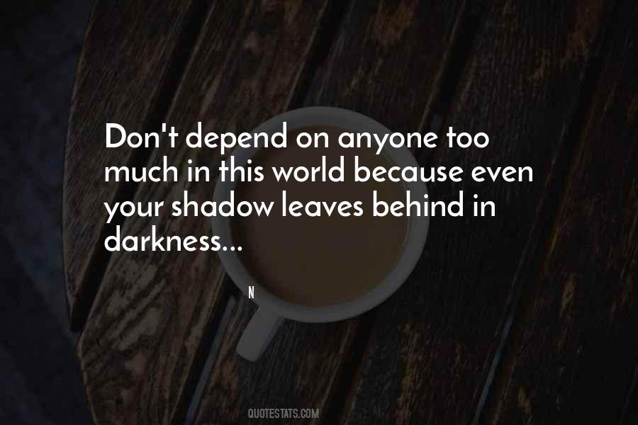 Don't Depend On Me Quotes #171112