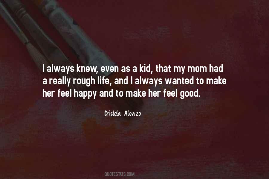 When Mom Is Happy Quotes #1793288
