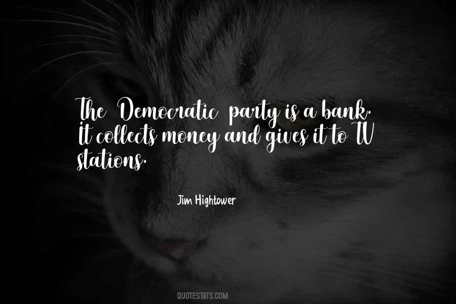 Quotes About The Democratic Party #1407757