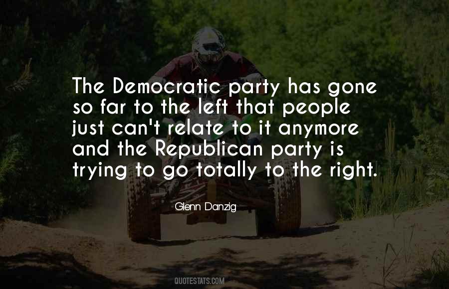 Quotes About The Democratic Party #1422013