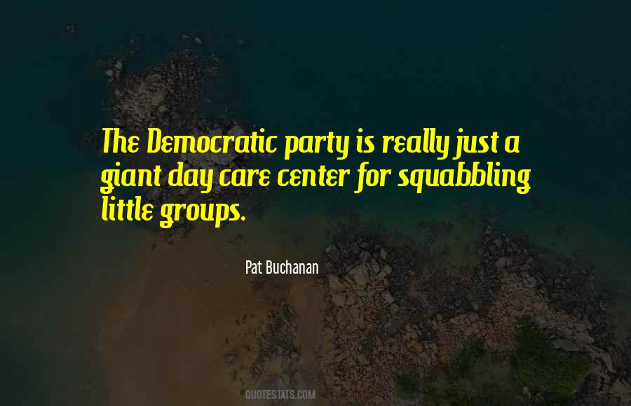 Quotes About The Democratic Party #896518