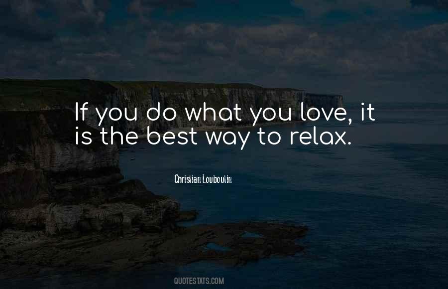Love Relax Quotes #1819708