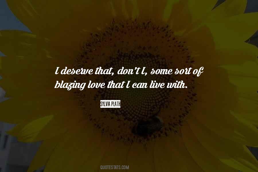 Don't Deserve Love Quotes #1035640