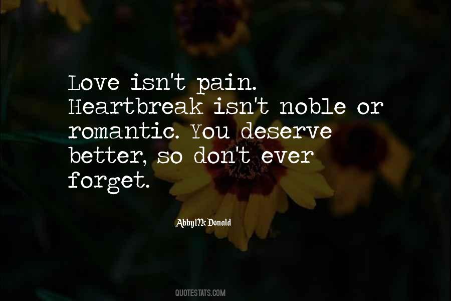 Don't Deserve Love Quotes #1447004