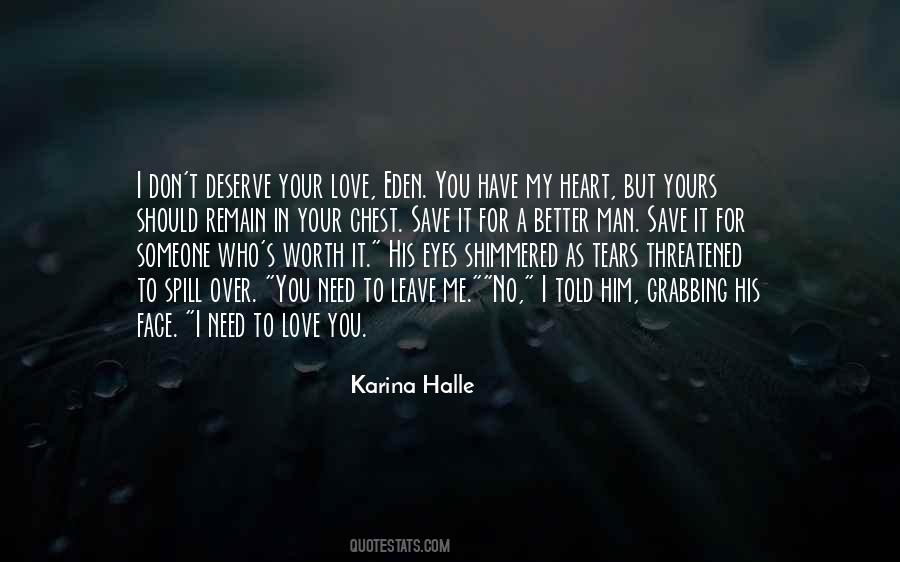 Don't Deserve Love Quotes #231520