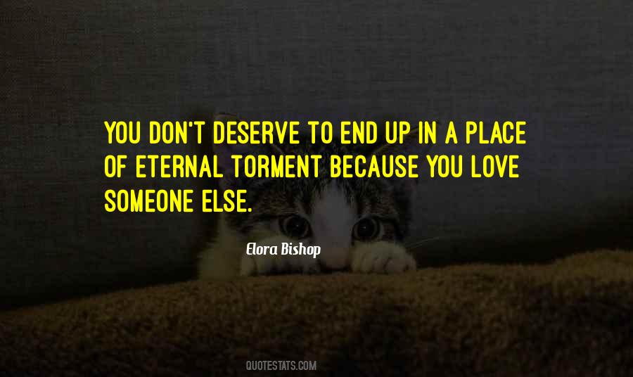 Don't Deserve Love Quotes #418705