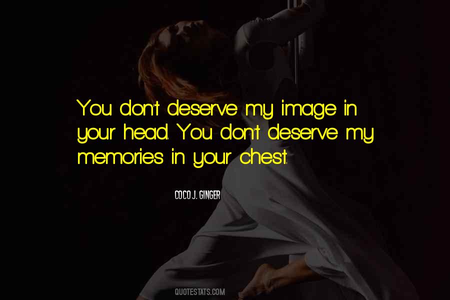 Don't Deserve Love Quotes #758729