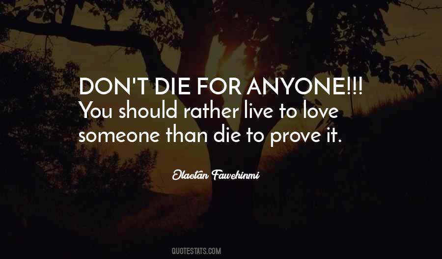 Don't Die Quotes #1824875