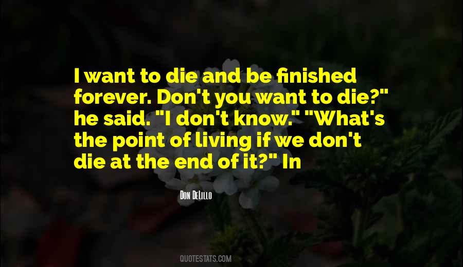 Don't Die Quotes #1865562