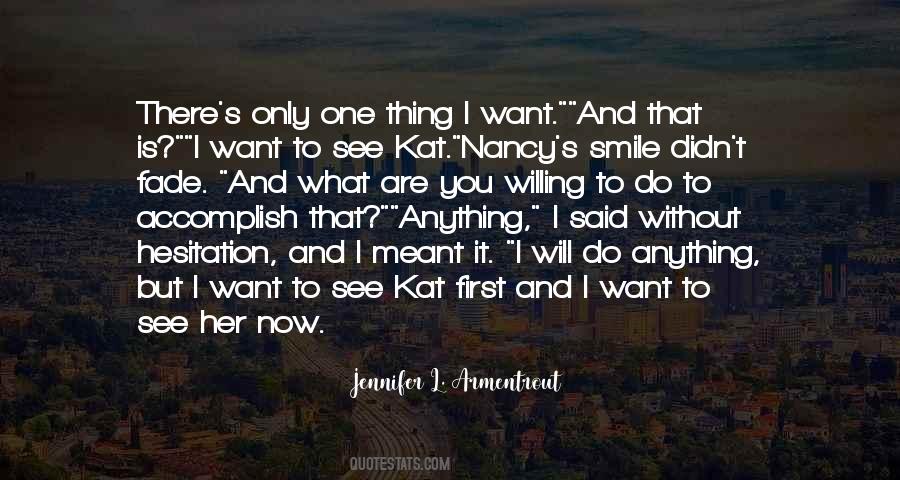 You Only See What You Want To See Quotes #1268521