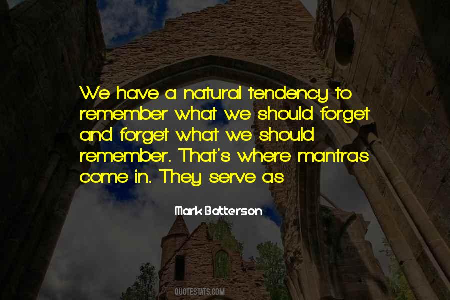 We Forget What We Have Quotes #1352341