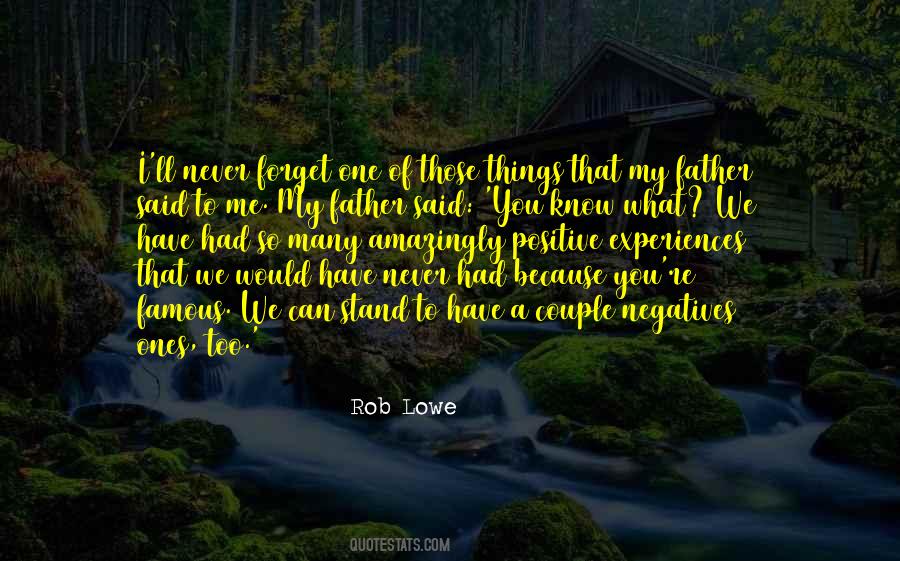 We Forget What We Have Quotes #1672467