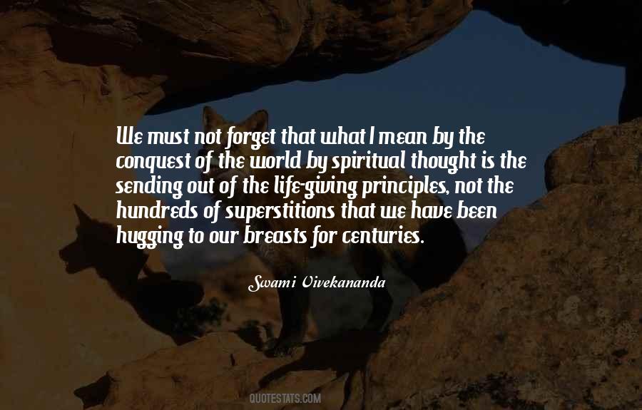 We Forget What We Have Quotes #1735356