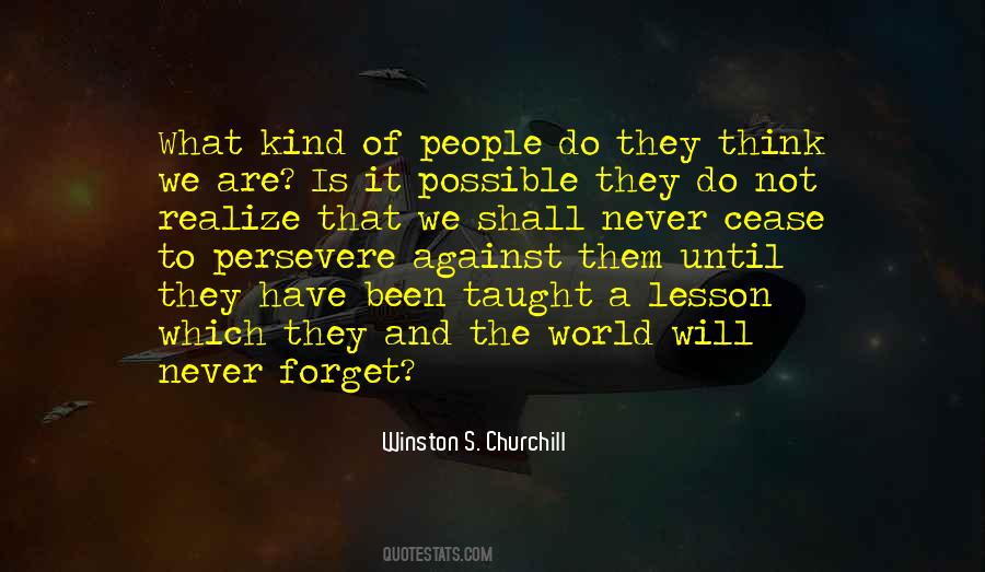 We Forget What We Have Quotes #1742709
