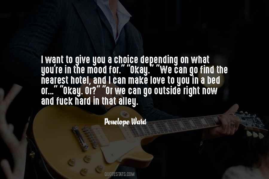 Want To Go Outside Quotes #1253460