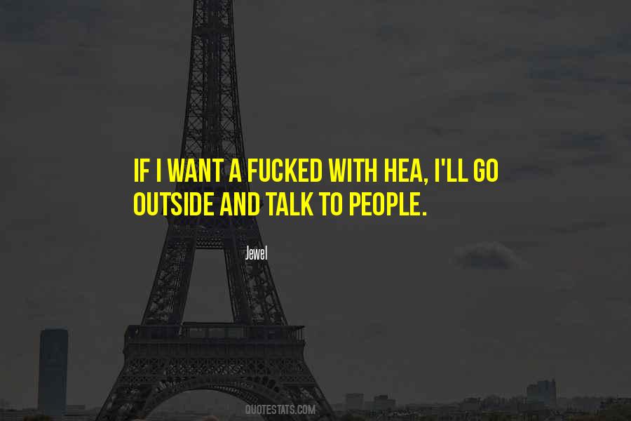 Want To Go Outside Quotes #693333
