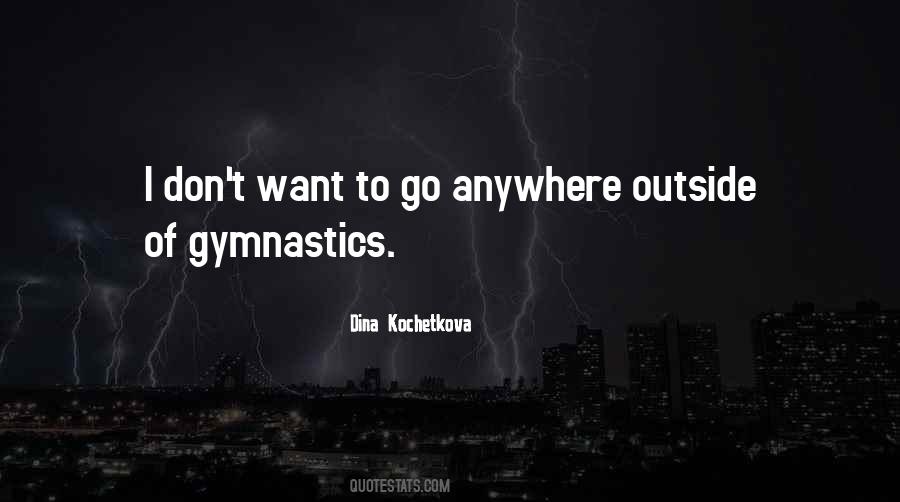 Want To Go Outside Quotes #961820