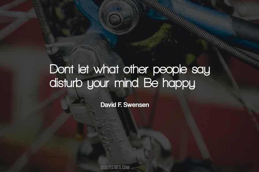 Don't Disturb Others Quotes #188826