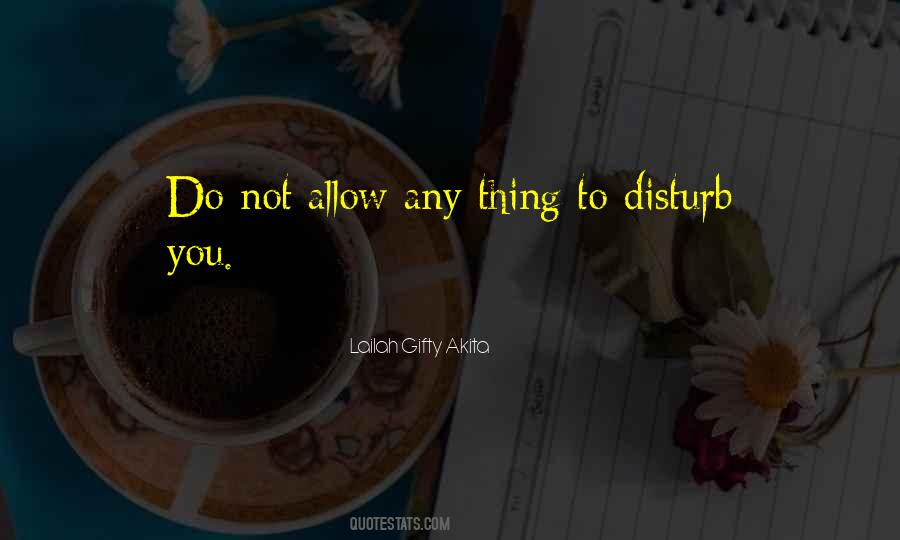 Don't Disturb Others Quotes #344357