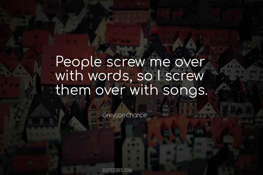Screw Me Over Quotes #1228996