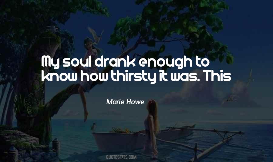 Thirsty Soul Quotes #732976