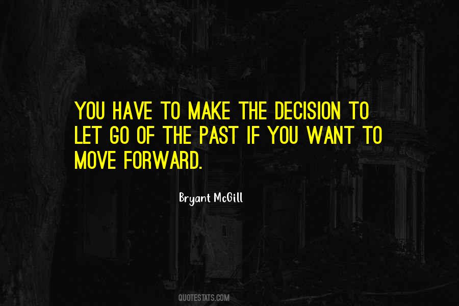 To Move Forward Quotes #1649952