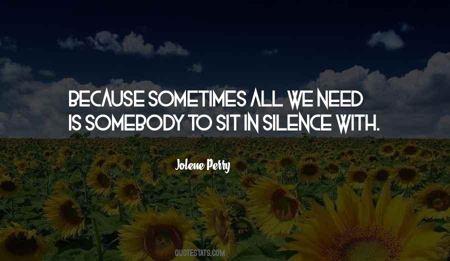 Sometimes Silence Is Quotes #518404