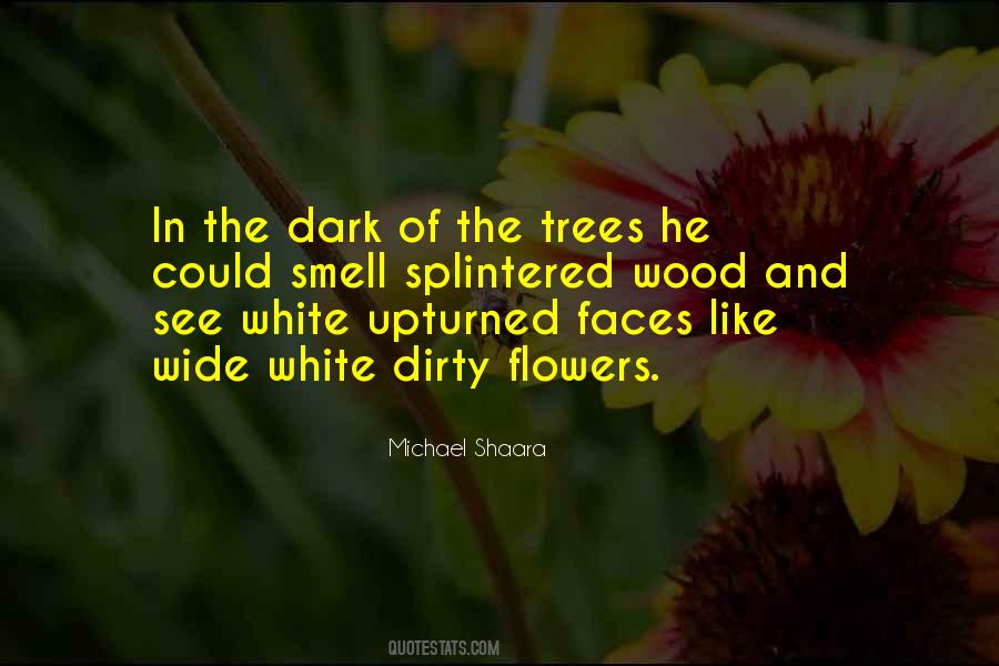 Flowers In The Dark Quotes #849723