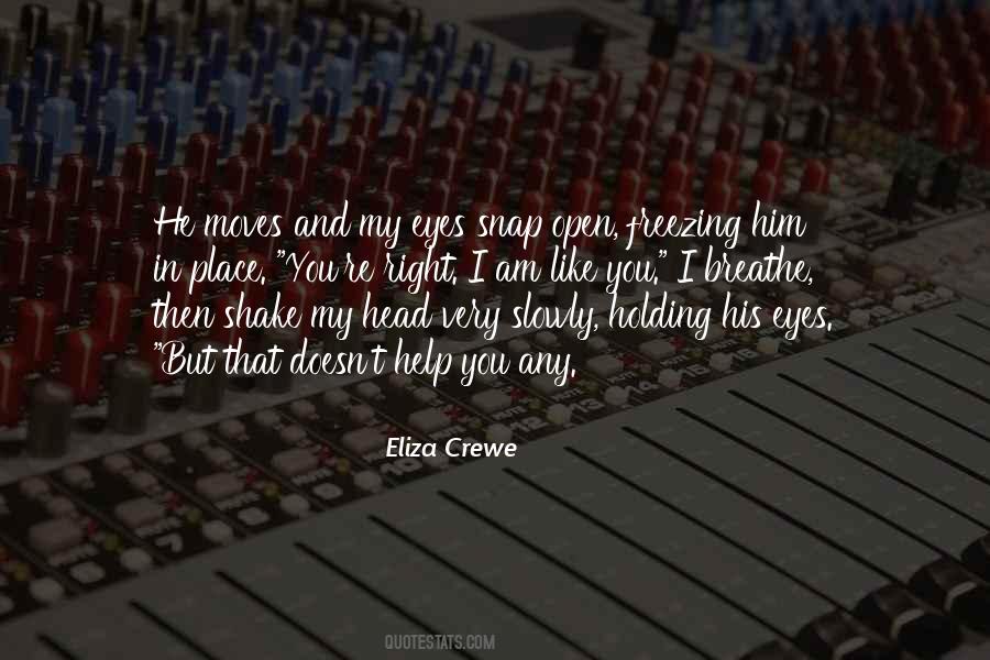 You Open My Eyes Quotes #358981