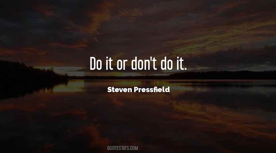 Don't Do It Quotes #1400815